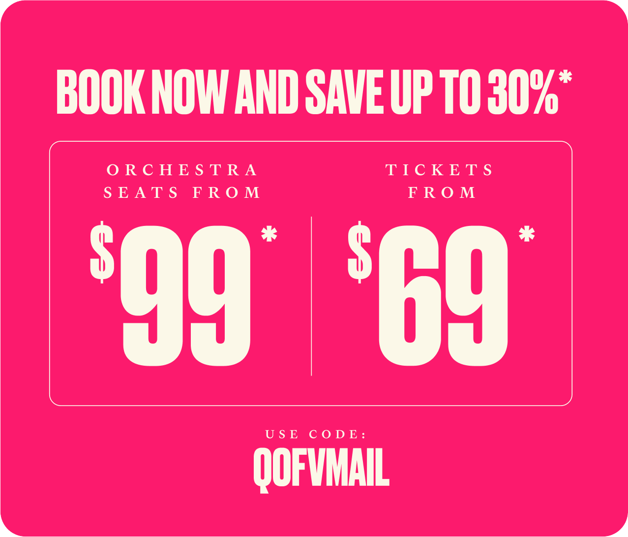 book now and save up to 30%*